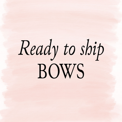 READY TO SHIP- Bows